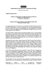 Introductory remarks by the Director of the Conflict Prevention Centre at the Conference on Parliamentary Oversight of Armed Forces, Police and Security Forces in the OSCE Area Introductory remarks by the Director of the Conflict Prevention Centre at the Conference on Parliamentary Oversight of Armed Forces, Police and Security Forces in the OSCE Area
