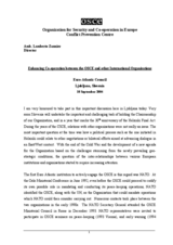Statement by the Director of the Conflict Prevention Centre at the conference "Enhancing Co-operation between the OSCE and other International Organisations" Statement by the Director of the Conflict Prevention Centre at the conference "Enhancing Co-operation between the OSCE and other International Organisations"