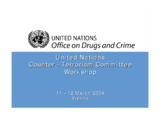 Day 1 - Narco-Terrorism: UNODC presentation Day 1 - Narco-Terrorism: UNODC presentation