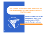 Presentation by Murat Bekmagambetov, President, Scientific Research Institute of Transport and Communications, Kazakhstan