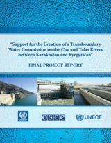 Support for the Creation of a Transboundary Water Commission on the Chu and Talas Rivers between Kazakhstan and Kyrgyzstan: Final Project Report