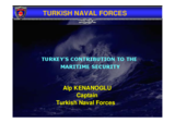 Speech by Alp Kenanoðlu, Head of Strategy and Treaties Department, Turkish Naval Forces