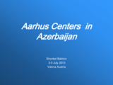 Shovkat Bakirov: Aarhus Centre in Azerbaijan 