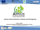 Viktor Bjelic: Aarhus Centres Network in Bosnia and Herzegovina