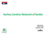 Srdjan Matovic: Aarhus Centres Network of Serbia