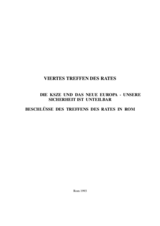 Final Document of the Fourth Meeting of the CSCE Council of Ministers, Rome, 30 November-1 December 1993 (de) Final Document of the Fourth Meeting of the CSCE Council of Ministers, Rome, 30 November-1 December 1993 (de)