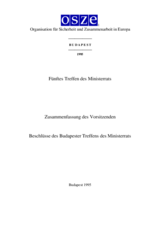 Final Document of the Fifth Meeting of the OSCE Ministerial Council, Budapest, 7-8 December 1995 (de) Final Document of the Fifth Meeting of the OSCE Ministerial Council, Budapest, 7-8 December 1995 (de)