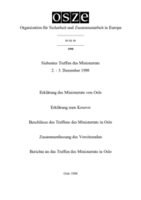 Final Document of the Seventh Meeting of the OSCE Ministerial Council, Oslo, 2-3 December 1998 (de) Final Document of the Seventh Meeting of the OSCE Ministerial Council, Oslo, 2-3 December 1998 (de)