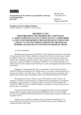 Décision no 4/13 sur le renforcement des efforts de l’OSCE dans l’application du Plan d’action visant à améliorer la situation des Roms et des Sintis dans l’espace de l’OSCE, un accent particulier étant mis sur les femmes, les jeunes et les enfants roms  