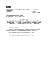 Décision sur les présidences consécutives de l’OSCE en 2014 et 2015, sous réserve d’une procédure d’approbation tacite expirant le vendredi 10 février 2012, à midi HEC