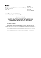 Decisione sulle successive Presidenze dell’OSCE nel 2014 e 2015 soggetta a una procedura del silenzio che scadrà il 10 febbraio 2012 alle ore 12.00 CET 