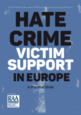 A Practical Guide Hate Crime Victim Support in Europe, submitted by Mr. Robert Kusche, Director