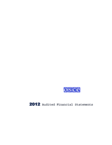 Financial Report and Financial Statements for the year ended 31 December 2012 and the Opinion of the External Auditor Financial Report and Financial Statements for the year ended 31 December 2012 and the Opinion of the External Auditor