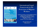 Presentation Mr. Cholewinski, Migration Specialist, Migration Policy Research and Communications, IOM, Geneva
