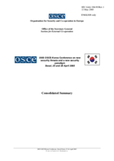 Consolidated Summary of the 2005 OSCE-Korea Conference on new security threats and a new security paradigm Consolidated Summary of the 2005 OSCE-Korea Conference on new security threats and a new security paradigm