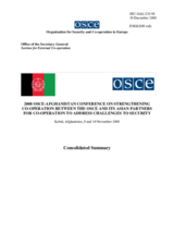 Consolidated summary of the 2008 OSCE-Afghanistan Conference: Strengthening co-operation between the OSCE and its Asian Partners for Co-operation to address challenges to security Consolidated summary of the 2008 OSCE-Afghanistan Conference: Strengthening co-operation between the OSCE and its Asian Partners for Co-operation to address challenges to security