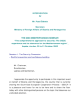Intervention by Fuad Sabeta, Secretary of the Ministry of Foreign Affairs of Bosnia and Herzegovina, 2003 Mediterranean Seminar, Session 1 Intervention by Fuad Sabeta, Secretary of the Ministry of Foreign Affairs of Bosnia and Herzegovina, 2003 Mediterranean Seminar, Session 1