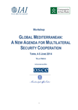 Report: International workshop on the “Global Mediterranean: A New Agenda for Multilateral Security Cooperation” - June 5, 2014 - Villa Abegg, Turin, Italy Report: International workshop on the “Global Mediterranean: A New Agenda for Multilateral Security Cooperation” - June 5, 2014 - Villa Abegg, Turin, Italy